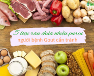 5 loại rau chứa nhiều purin người bệnh Gout cần tránh